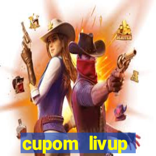 cupom livup primeira compra